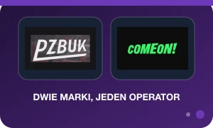 PZBuk czy ComeOn: dwie marki jednego operatora w Polsce